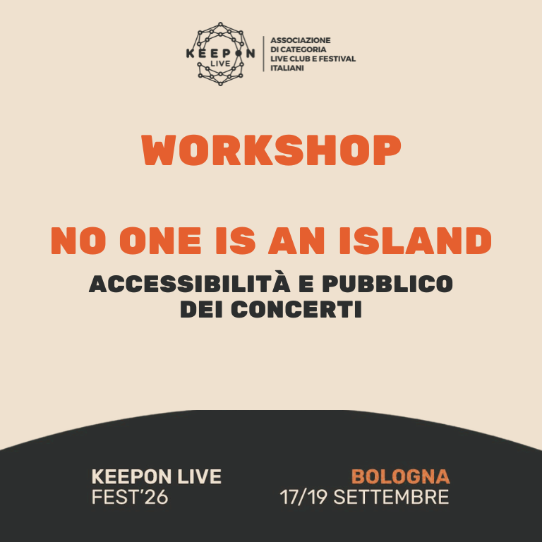 Workshop 3: No one is an island: accessibilità e pubblico dei concerti